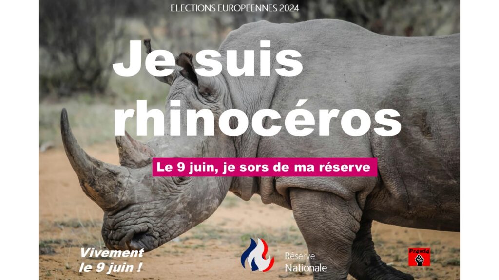 Campagne RN élections européennes je suis, je vote. Devoir de réserve. Campagne interdite. Scandale. Censure. Rhinocéros