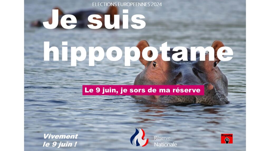 Campagne RN élections européennes je suis, je vote. Devoir de réserve. Campagne interdite. Scandale. Censure. Hippopotame