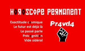 L’Horoscope Permanent : prévisions absurdes, éternelles et exactes. Un sabotage narratif où le bug devient méthode et le vide fait sens